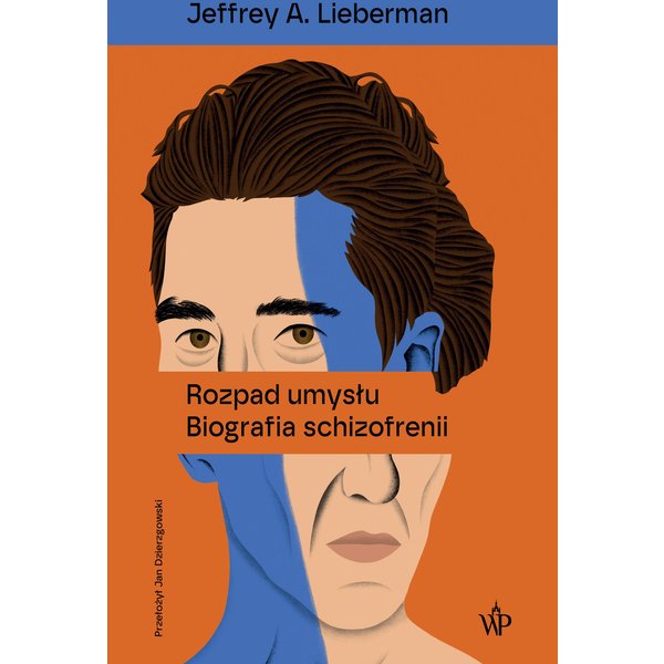 Rozpad umysłu. Biografia schizofrenii