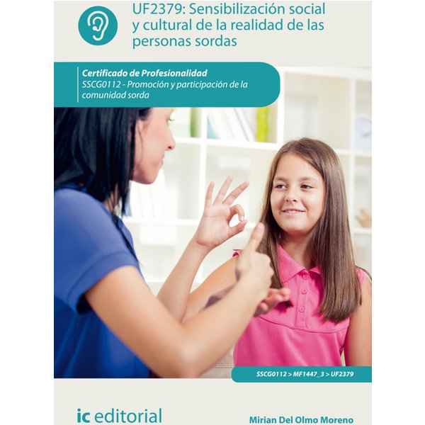 Sensibilización social y cultural de la realidad de las personas sordas. SSCG0112