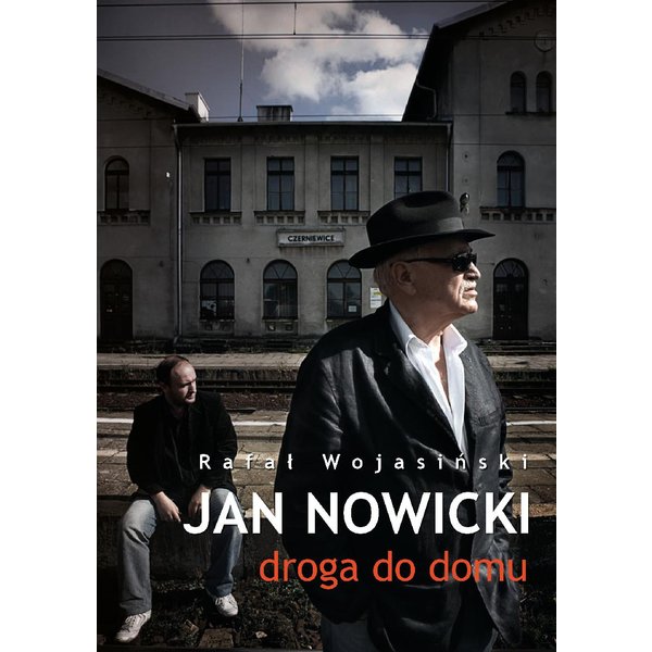 Jan Nowicki. Droga do domu