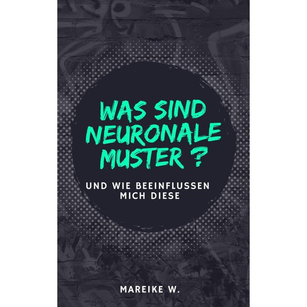 Was sind neuronale Muster?