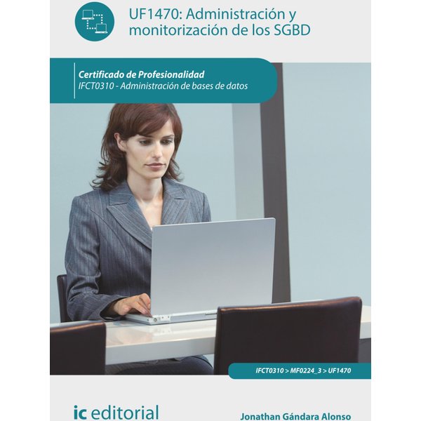 Administración y monitorización de los sgbd. IFCT0310