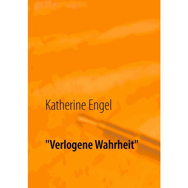 "Verlogene Wahrheit"