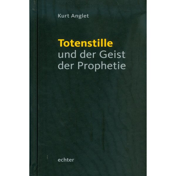 Totenstille und der Geist der Prophetie