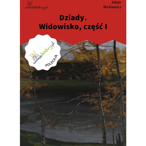 Dziady. Widowisko, część I