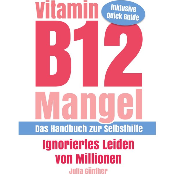 Vitamin B12-Mangel - Ignoriertes Leiden von Millionen