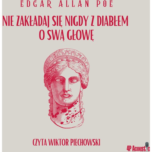 Nie zakładaj się nigdy z diabłem o swą głowę. Historia z dźwiękiem.