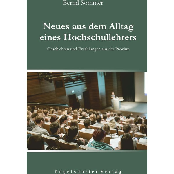 Neues aus dem Alltag eines Hochschullehrers