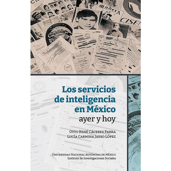 Los servicios de inteligencia en México, ayer y hoy