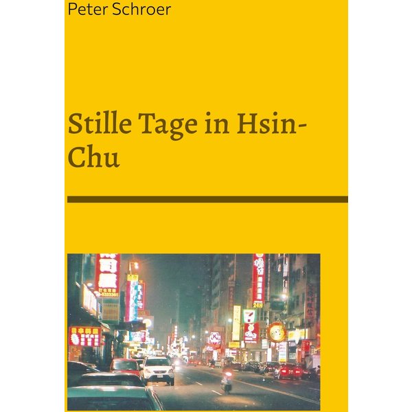 Stille Tage in Hsin-Chu
