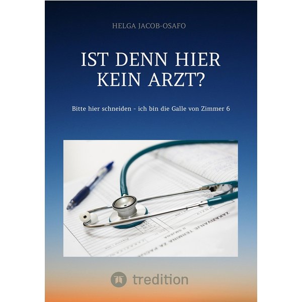 "Ist denn hier kein Arzt?"