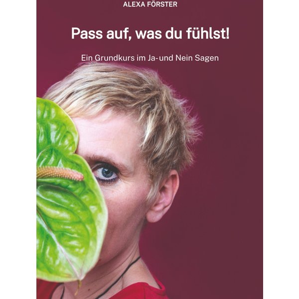 Pass auf, was du fühlst!