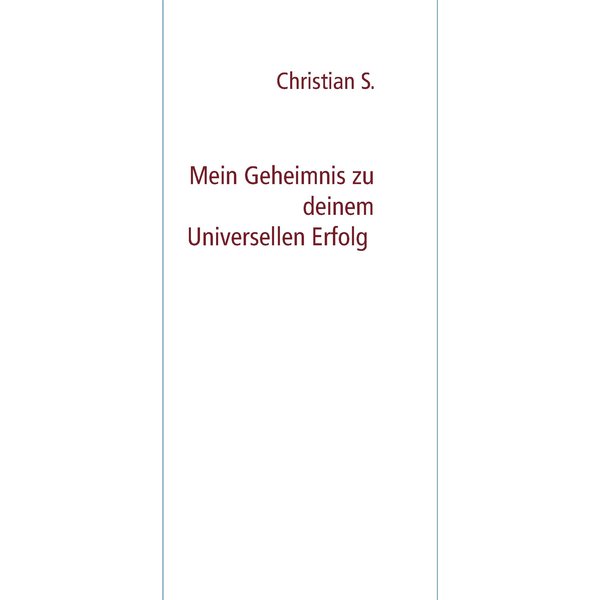 Mein Geheimnis zu deinem Erfolg