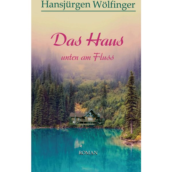 Das Haus unten am Fluss