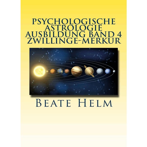 Psychologische Astrologie - Ausbildung Band 4 Zwillinge - Merkur