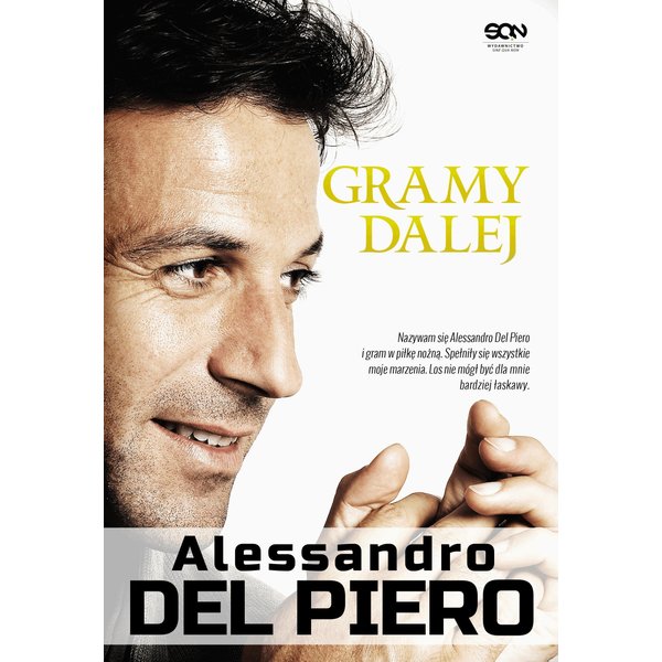 Alessandro Del Piero. Gramy dalej