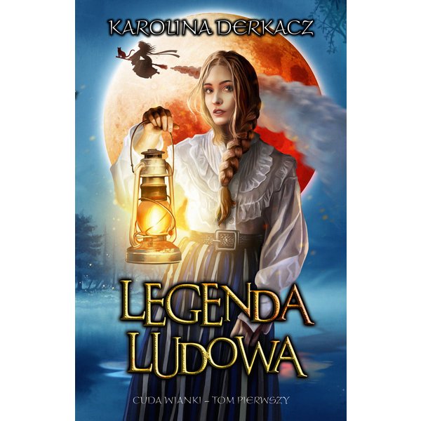 Legenda ludowa. Cuda Wianki – tom pierwszy