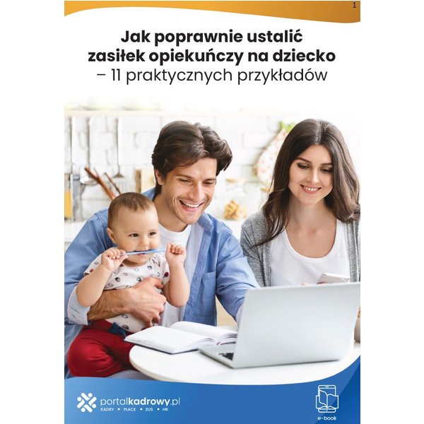 Jak poprawnie ustalić zasiłek opiekuńczy na dziecko – 11 praktycznych przykładów