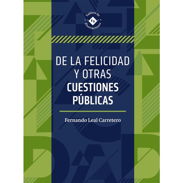 De la felicidad y otras cuestiones públicas