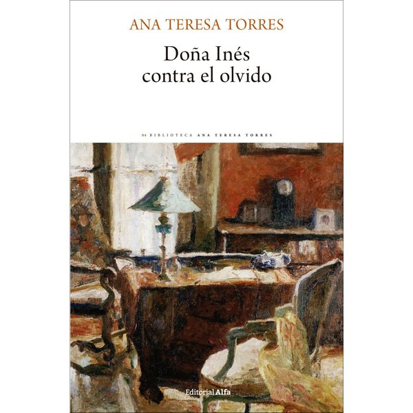 Doña Inés contra el olvido