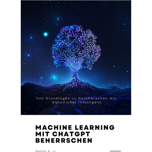 Machine Learning mit ChatGPT beherrschen