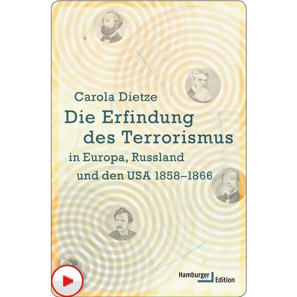 Die Erfindung des Terrorismus in Europa, Russland und den USA 1858-1866