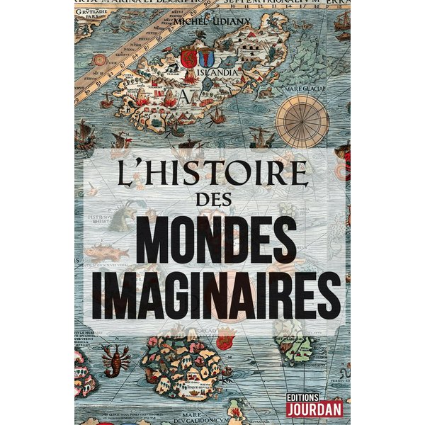 L'histoire des mondes imaginaires
