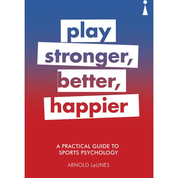 A Practical Guide to Sports Psychology