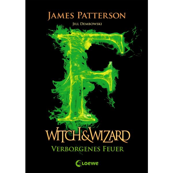 Witch & Wizard (Band 3) – Verborgenes Feuer