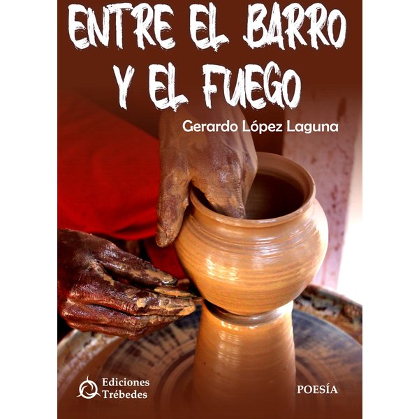 Entre el barro y el fuego