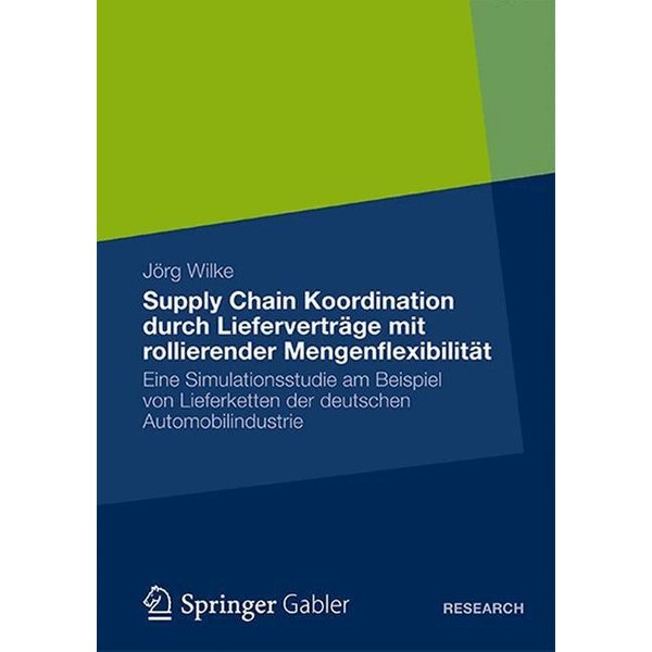 Supply Chain Koordination durch Lieferverträge mit rollierender Mengenflexibilität