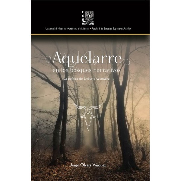 Aquelarre en los bosques narrativos. La poética de Emilio González