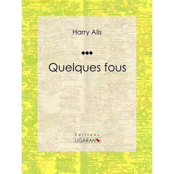 Quelques fous