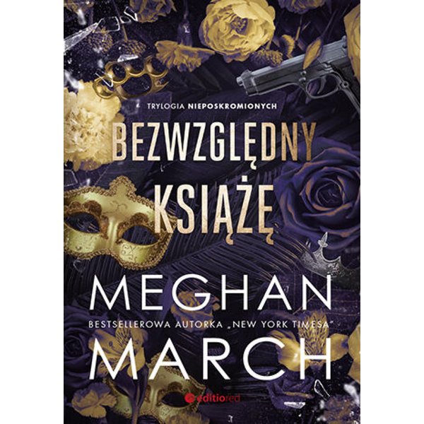 Bezwzględny książę. Trylogia Nieposkromionych #1