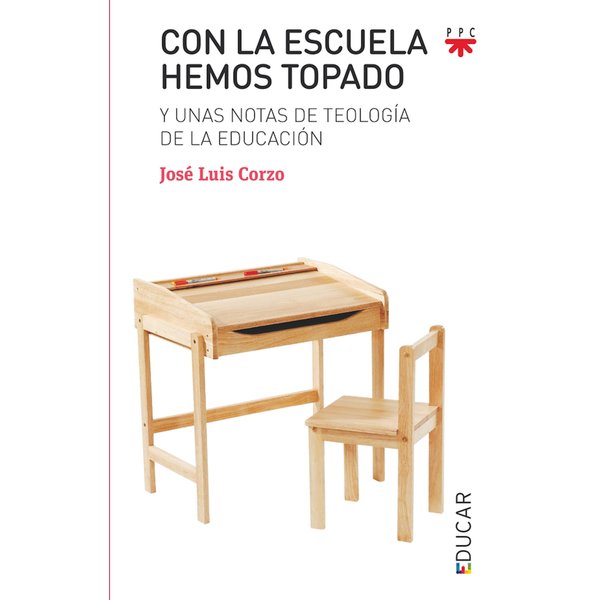 Con la escuela hemos topado