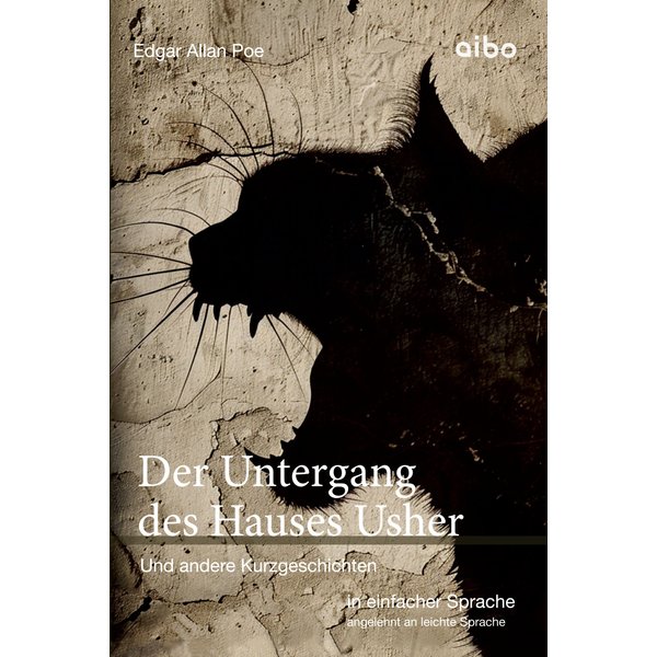 Der Untergang des Hauses Usher und weitere Kurzgeschichten in einfacher Sprache