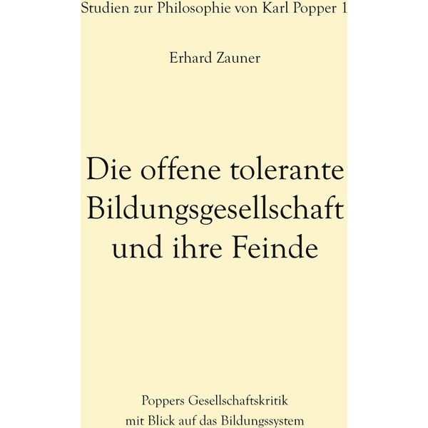 Die offene tolerante Bildungsgesellschaft und ihre Feinde
