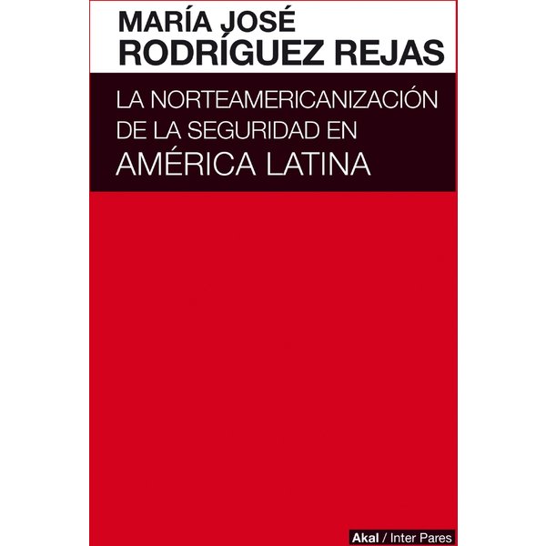 La norteamericanización de la seguridad en América Latina