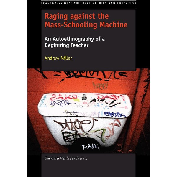 Raging against the Mass-Schooling Machine