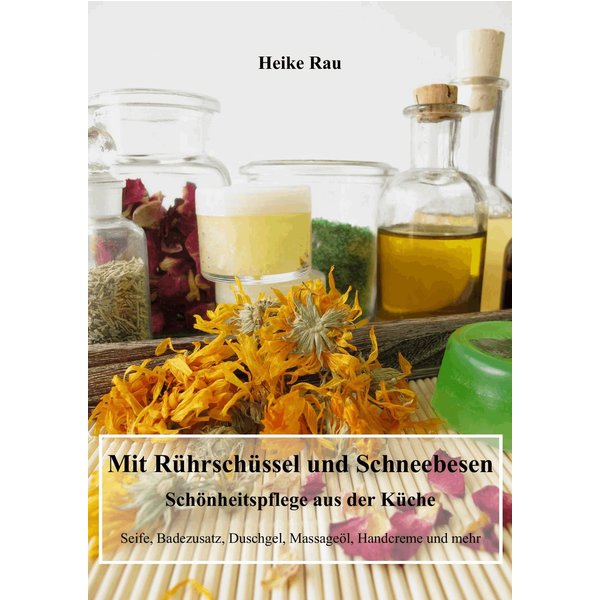 Mit Rührschüssel und Schneebesen - Schönheitspflege aus der Küche