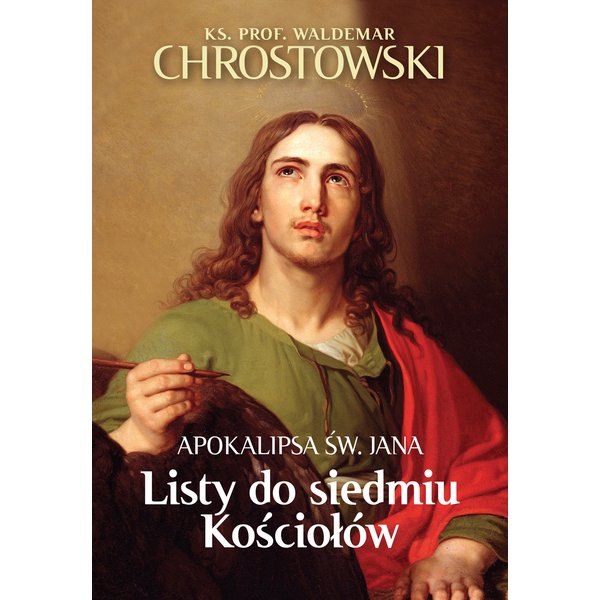 Listy do siedmiu Kościołów. Apokalipsa św. Jana