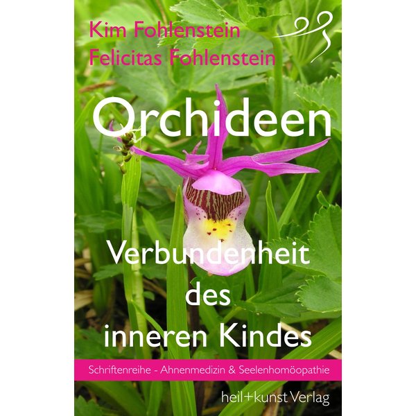 Orchideen - Verbundenheit des inneren Kindes