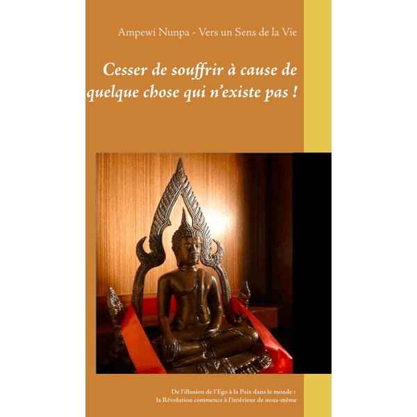 Cesser de souffrir à cause de quelque chose qui n’existe pas !