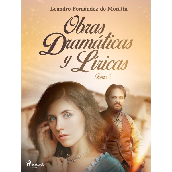 Obras dramáticas y líricas. Tomo I