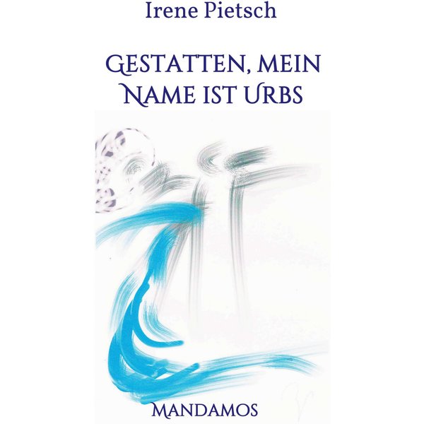 Gestatten, Mein Name ist Urbs