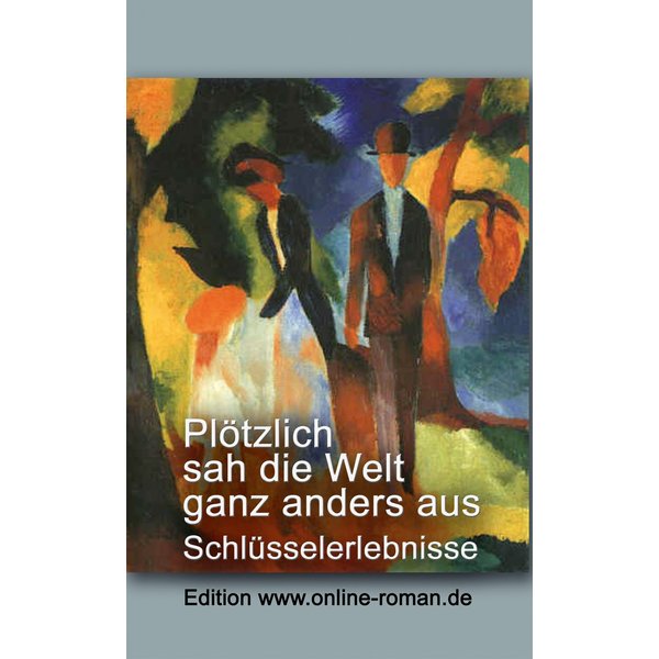 Plötzlich sah die Welt ganz anders aus