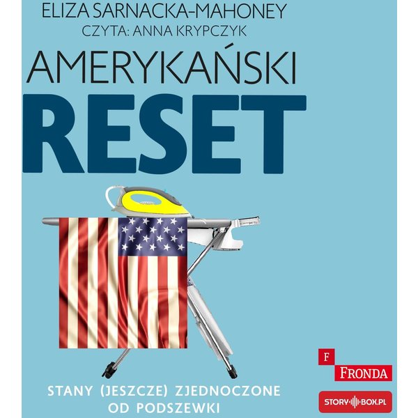 Amerykański reset. Stany (jeszcze) Zjednoczone od podszewki
