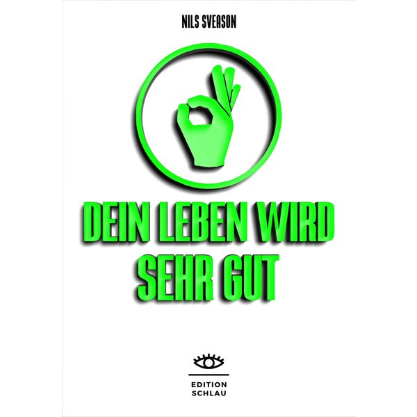 DEIN LEBEN WIRD SEHR GUT