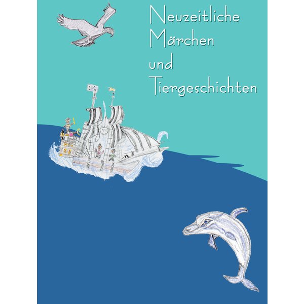 Neuzeitliche Märchen und Tiergeschichten