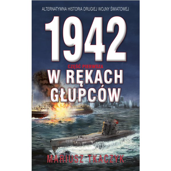 1942 W rękach głupców