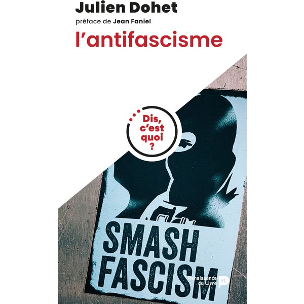 Dis, c'est quoi l'antifascisme ?